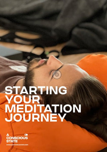 Starting your meditation journey - A Conscious State